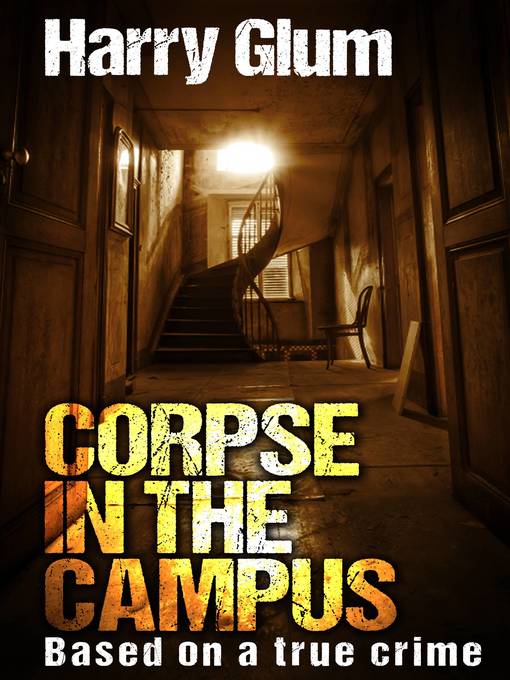Title details for Corpse in the Campus by Harry Glum - Available